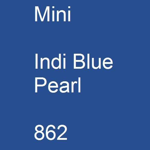 Mini, Indi Blue Pearl, 862.